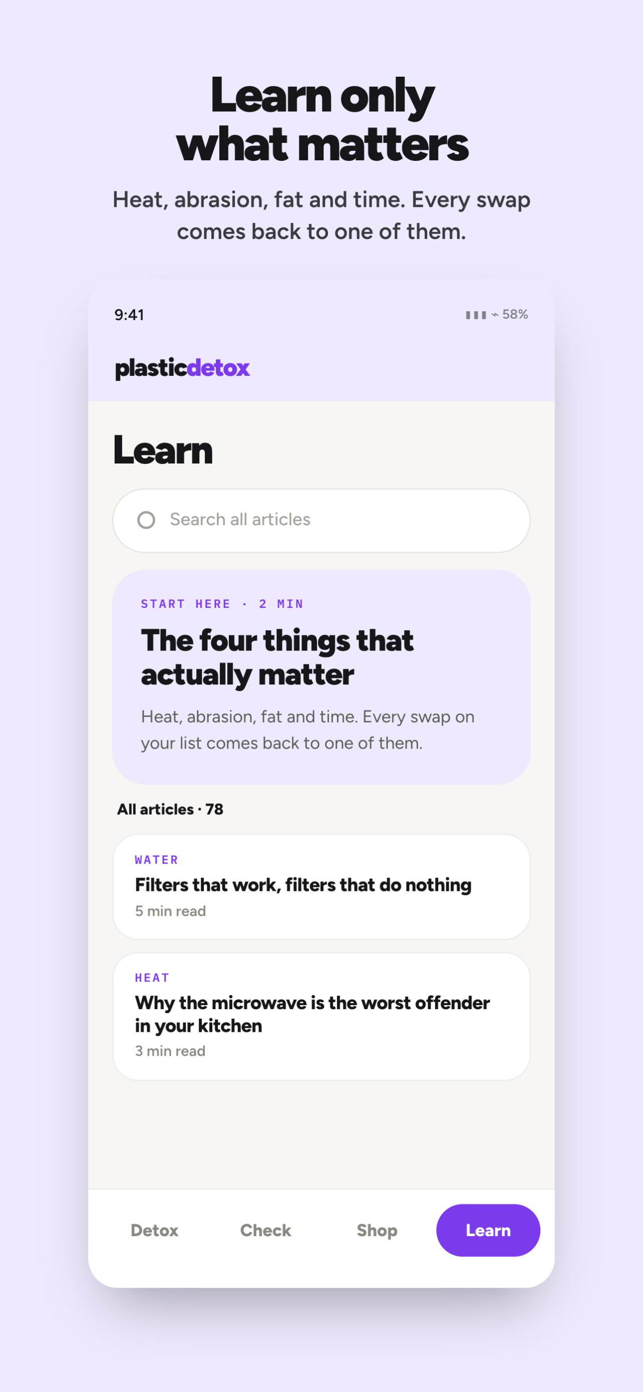 Learn tab: The four things that actually matter, heat, abrasion, fat and time, with a searchable library of 78 articles